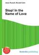 Stop! In the Name of Love, Jesse Russell,Ronald Cohn 