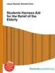 Students Harness Aid for the Relief of the Elderly, Jesse Russell,Ronald Cohn 