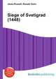 Siege of Svetigrad (1448), Jesse Russell,Ronald Cohn 
