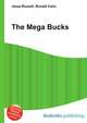 The Mega Bucks, Jesse Russell,Ronald Cohn 