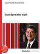 Tear down this wall!, Jesse Russell,Ronald Cohn 