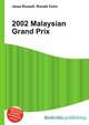 2002 Malaysian Grand Prix, Jesse Russell,Ronald Cohn 