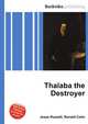 Thalaba the Destroyer, Jesse Russell,Ronald Cohn 