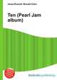 Ten (Pearl Jam album), Jesse Russell,Ronald Cohn 