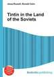 Tintin in the Land of the Soviets, Jesse Russell,Ronald Cohn 