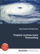 Tropical cyclone track forecasting, Jesse Russell,Ronald Cohn 