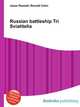 Russian battleship Tri Sviatitelia, Jesse Russell,Ronald Cohn 