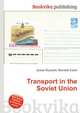 Transport in the Soviet Union, Jesse Russell,Ronald Cohn 