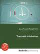 Tracheal intubation, Jesse Russell,Ronald Cohn 