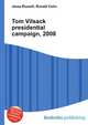 Tom Vilsack presidential campaign, 2008, Jesse Russell,Ronald Cohn 
