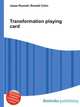 Transformation playing card, Jesse Russell,Ronald Cohn 