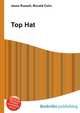 Top Hat, Jesse Russell,Ronald Cohn 