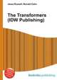 The Transformers (IDW Publishing), Jesse Russell,Ronald Cohn 