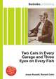 Two Cars in Every Garage and Three Eyes on Every Fish, Jesse Russell,Ronald Cohn 