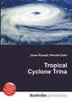 Tropical Cyclone Trina, Jesse Russell,Ronald Cohn 