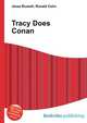 Tracy Does Conan, Jesse Russell,Ronald Cohn 