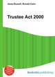 Trustee Act 2000, Jesse Russell,Ronald Cohn 