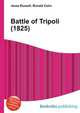 Battle of Tripoli (1825), Jesse Russell,Ronald Cohn 