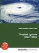 Tropical cyclone observation, Jesse Russell,Ronald Cohn 