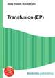 Transfusion (EP), Jesse Russell,Ronald Cohn 