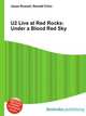 U2 Live at Red Rocks: Under a Blood Red Sky, Jesse Russell,Ronald Cohn 