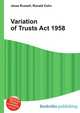 Variation of Trusts Act 1958, Jesse Russell,Ronald Cohn 