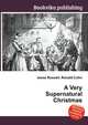 A Very Supernatural Christmas, Jesse Russell,Ronald Cohn 