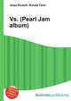 Vs. (Pearl Jam album), Jesse Russell,Ronald Cohn 
