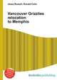 Vancouver Grizzlies relocation to Memphis, Jesse Russell,Ronald Cohn 