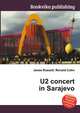 U2 concert in Sarajevo, Jesse Russell,Ronald Cohn 
