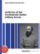 Uniforms of the Confederate States military forces, Jesse Russell,Ronald Cohn 