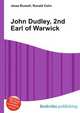 John Dudley, 2nd Earl of Warwick, Jesse Russell,Ronald Cohn 