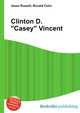 Clinton D. "Casey" Vincent, Jesse Russell,Ronald Cohn 