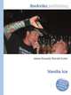 Vanilla Ice, Jesse Russell,Ronald Cohn 