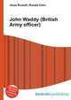 John Waddy (British Army officer), Jesse Russell,Ronald Cohn 