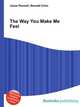 The Way You Make Me Feel, Jesse Russell,Ronald Cohn 