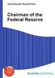 Chairman of the Federal Reserve, Jesse Russell,Ronald Cohn 