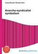 Anarcho-syndicalist symbolism, Jesse Russell,Ronald Cohn 