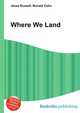Where We Land, Jesse Russell,Ronald Cohn 