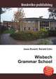 Wisbech Grammar School, Jesse Russell,Ronald Cohn 