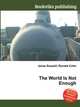 The World Is Not Enough, Jesse Russell,Ronald Cohn 
