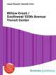 Willow Creek / Southwest 185th Avenue Transit Center, Jesse Russell,Ronald Cohn 