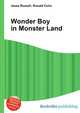 Wonder Boy in Monster Land, Jesse Russell,Ronald Cohn 