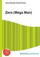 Zero (Mega Man), Jesse Russell,Ronald Cohn 