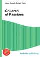 Children of Passions, Jesse Russell,Ronald Cohn 