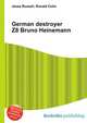 German destroyer Z8 Bruno Heinemann, Jesse Russell,Ronald Cohn 