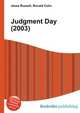 Judgment Day (2003), Jesse Russell,Ronald Cohn 