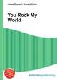 You Rock My World, Jesse Russell,Ronald Cohn 