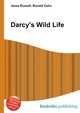 Darcy's Wild Life, Jesse Russell,Ronald Cohn 