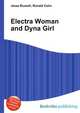 Electra Woman and Dyna Girl, Jesse Russell,Ronald Cohn 